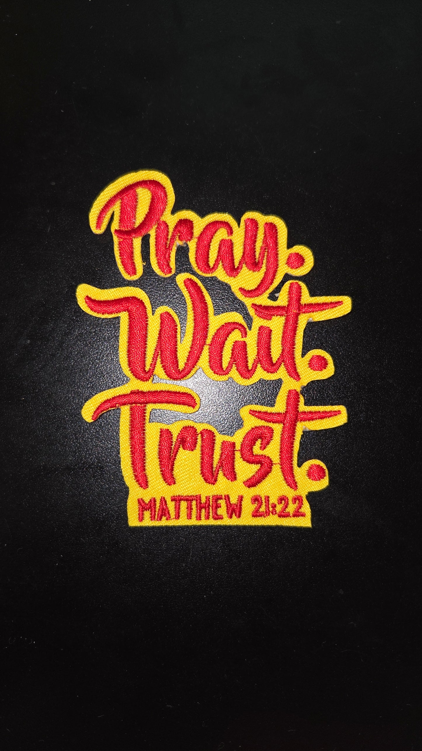 Pray Trust Wait Iron On Patch - Small