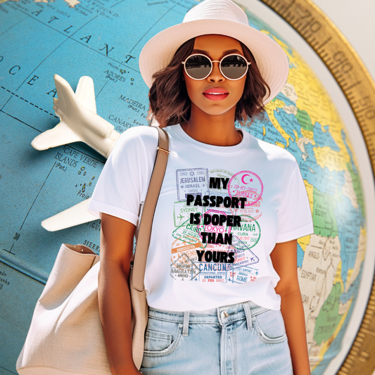 My Passport Is Doper Than Yours