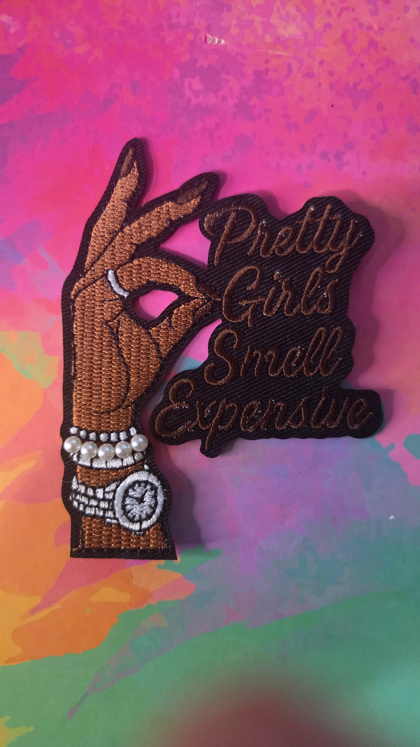 Pretty Girls Smell Expensive Patch