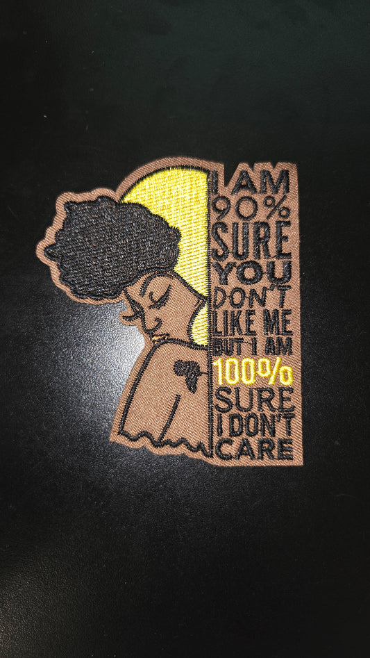 I Am 90% Sure You Don't Like Me... Iron On Patch Small