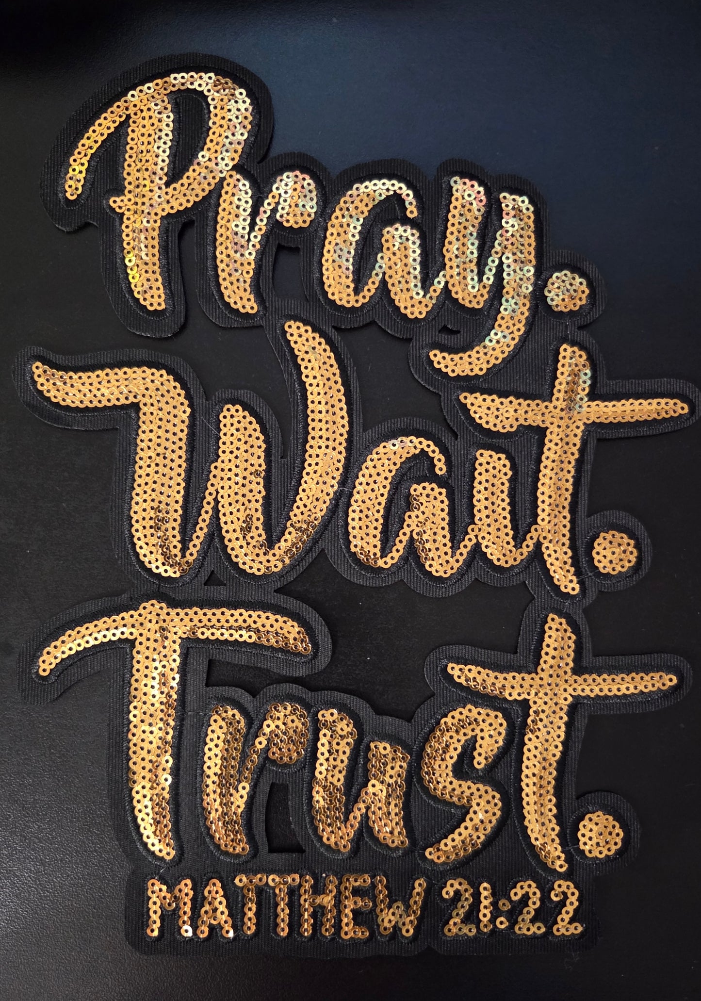 Pray Trust Wait Iron On Patch - Large (2 colors)