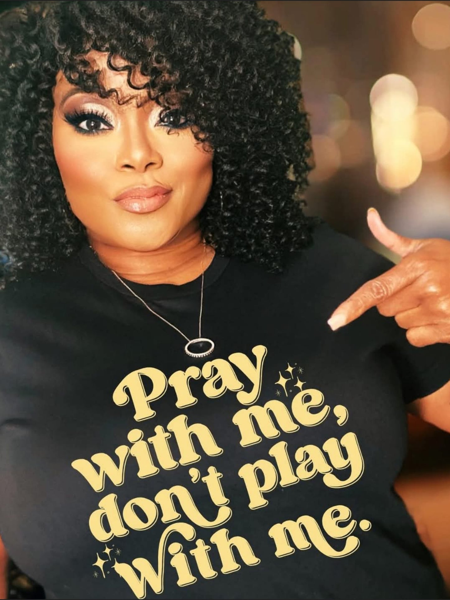 Pray With Me Don't Play With Me