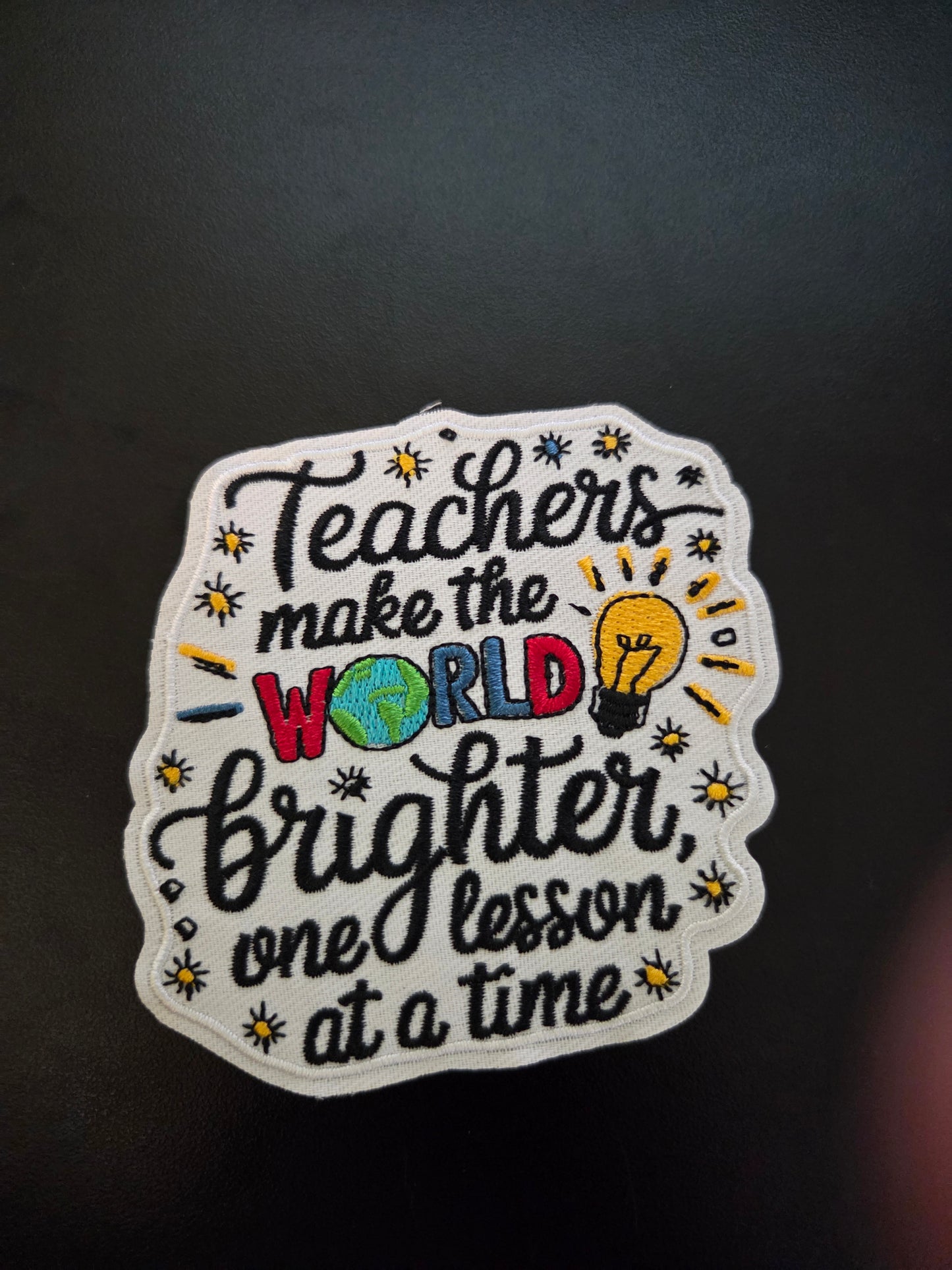 Teachers Make The World Brighter Iron On Patch