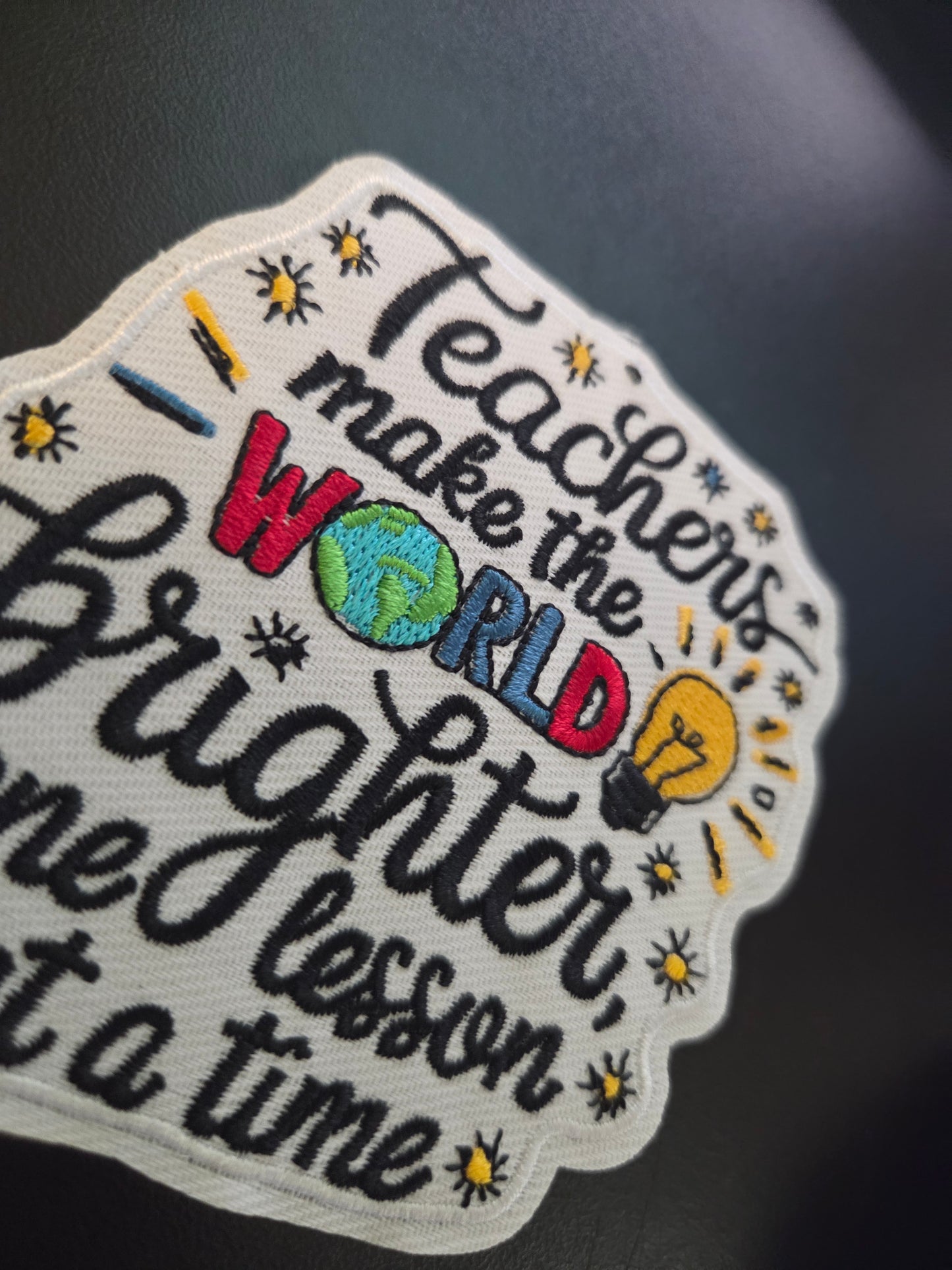 Teachers Make The World Brighter Iron On Patch