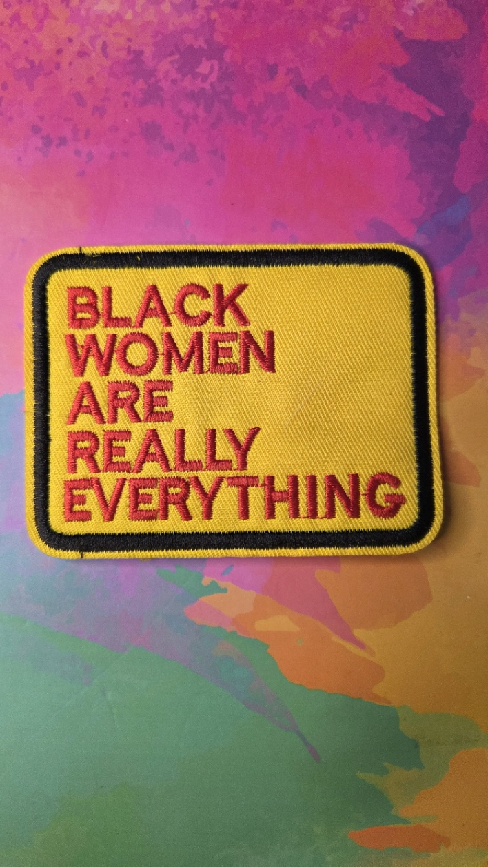 Black Women Are Really Everything Patch