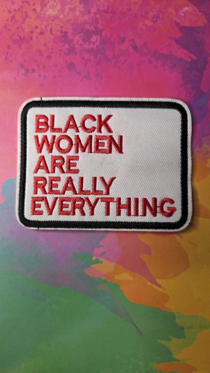 Black Women Are Really Everything Patch