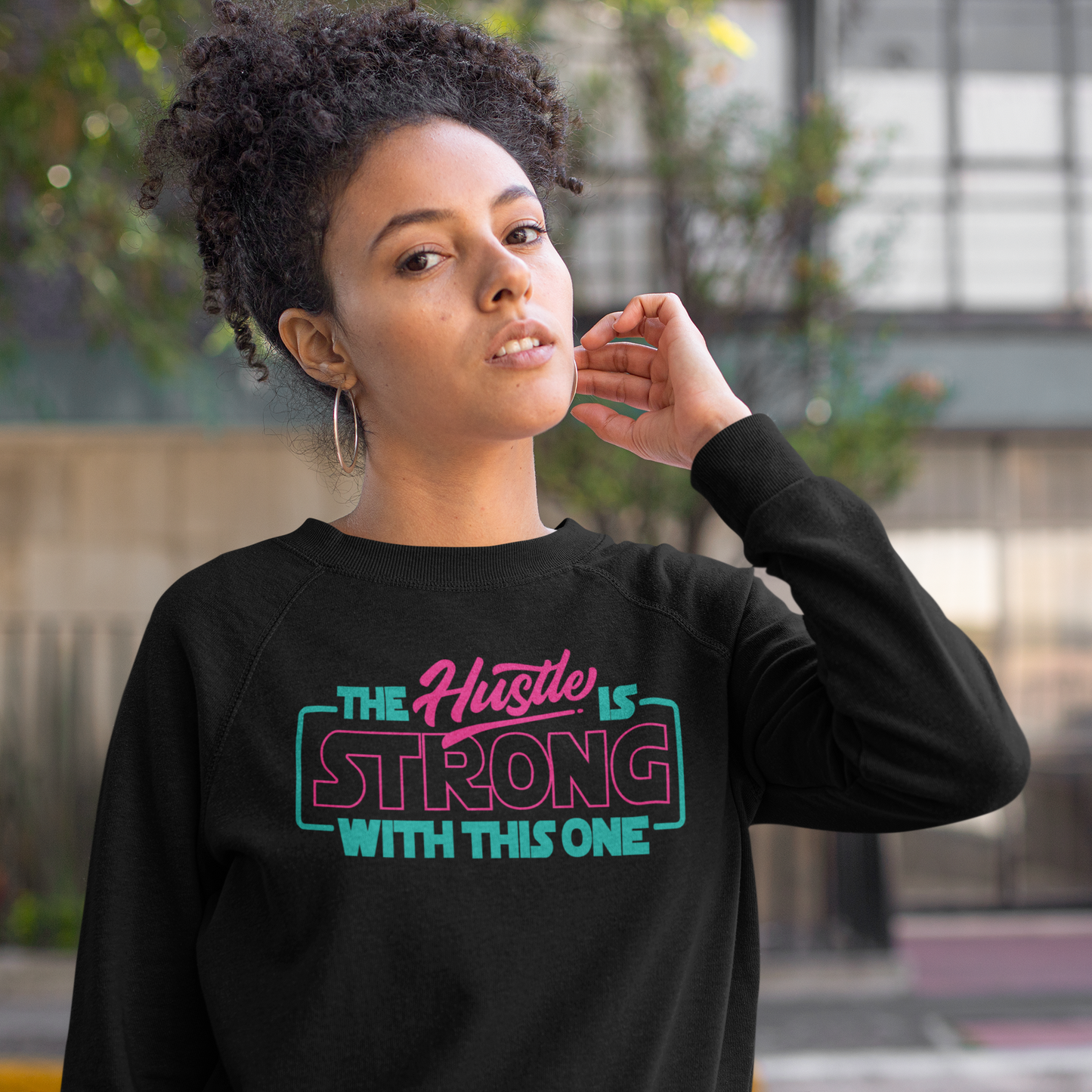 The Hustle Is Strong - Sweatshirt or Hoodie