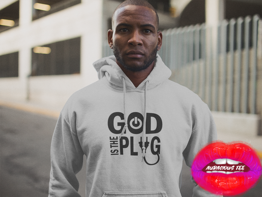 God Is The Plug - Sweatshirt or Hoodie